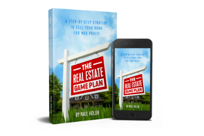 The Real Estate Game Plan - How to Sell Your House